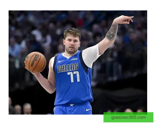 东契奇32分错失绝平三分 末节仅得4分遭遇9连胜终结